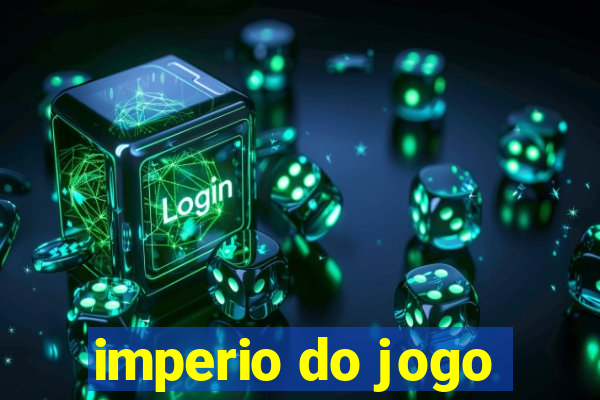 imperio do jogo